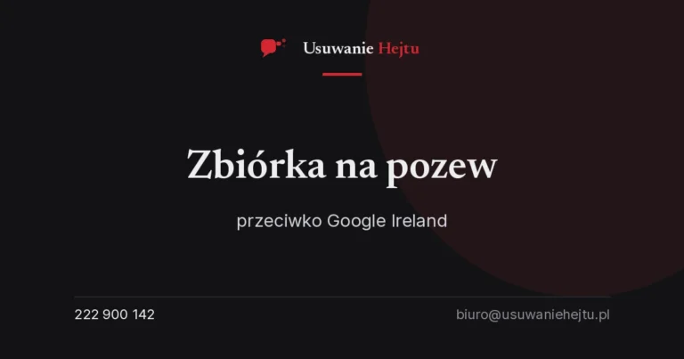 Pozew przeciwko Google Ireland – zbiórka Fundacji Usuwanie Hejtu